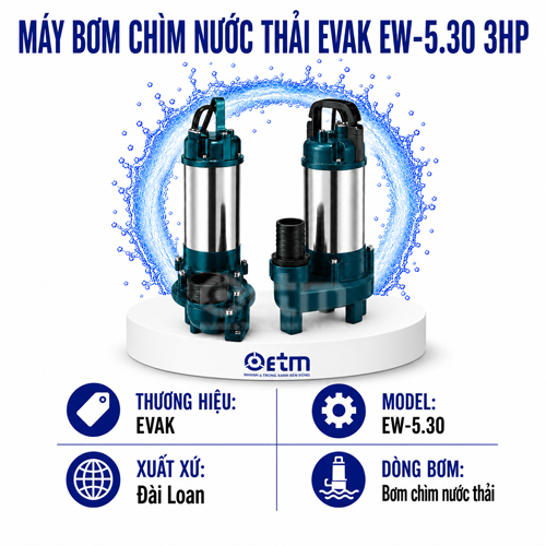 Máy bơm chìm nước thải Evak EW-5.30 3HP